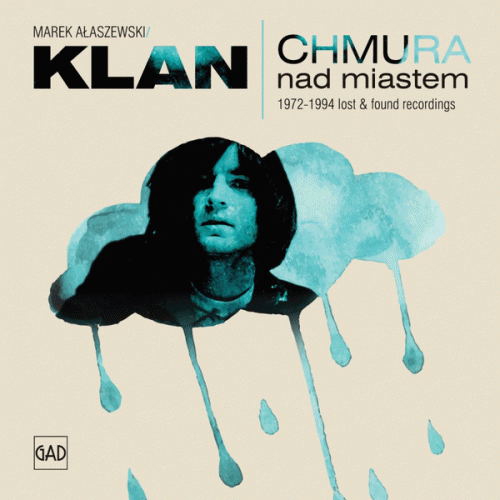 Klan : Chmura Nad Miastem (1972-1994 Lost & Found Recordings)